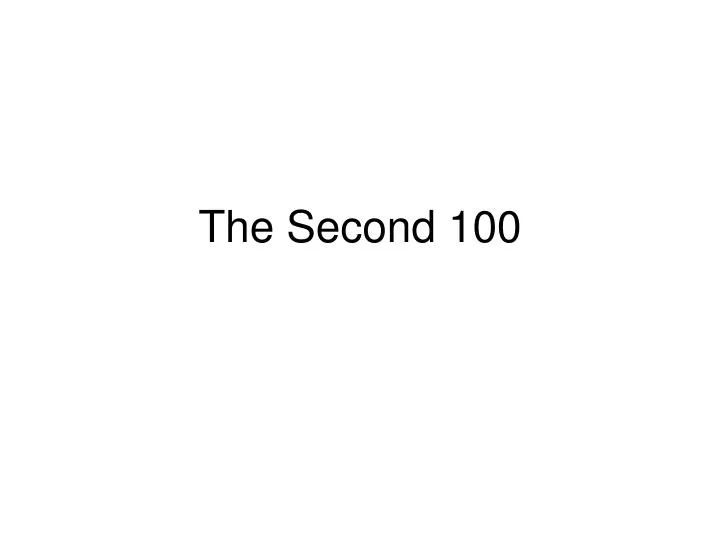 the second 100