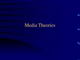 Media Theories