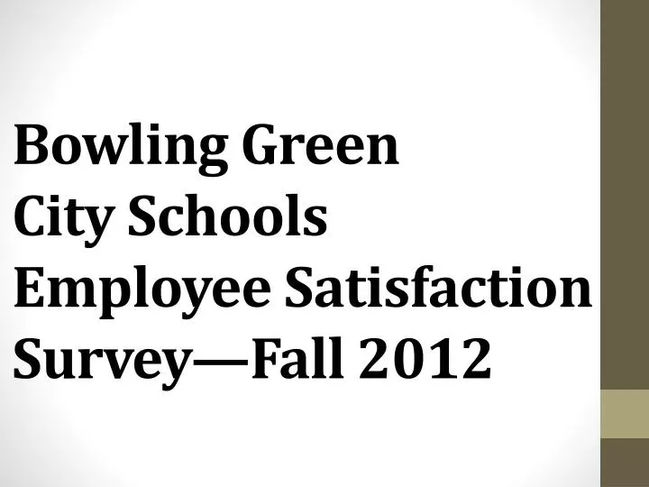 bowling green city schools employee satisfaction survey fall 2012