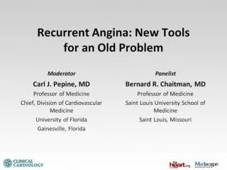 Recurrent Angina: New Tools for an Old Problem