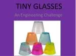 TINY GLASSES - slide 1