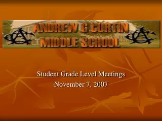 Student Grade Level Meetings November 7, 2007