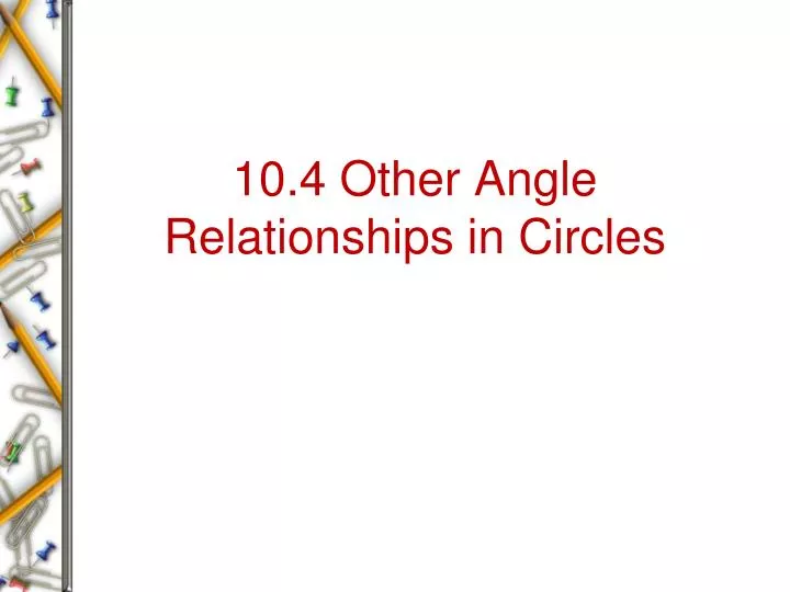 10 4 other angle relationships in circles