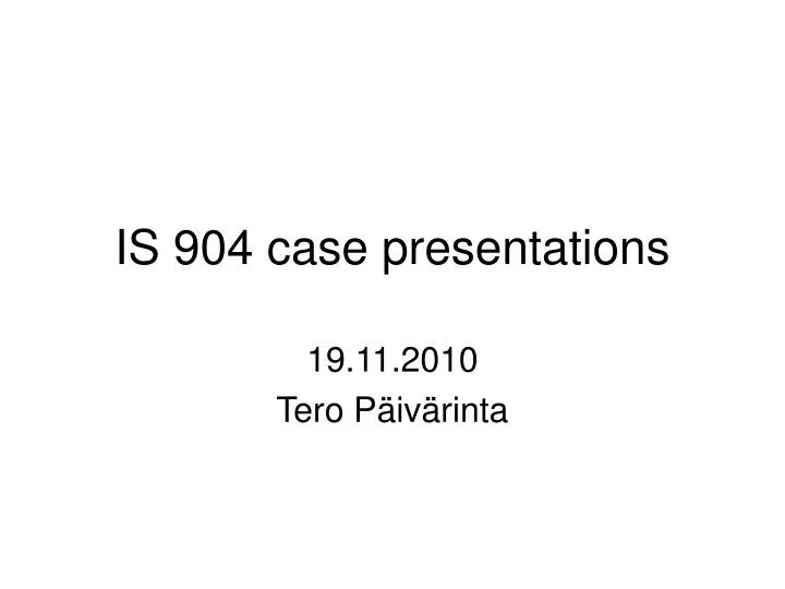 is 904 case presentations