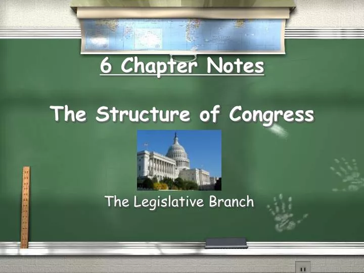 6 chapter notes the structure of congress