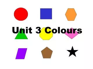 Unit 3 Colours