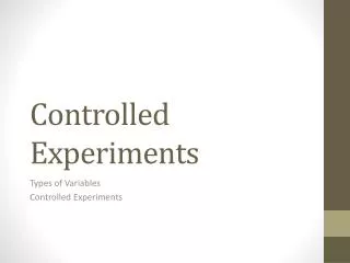 Controlled Experiments