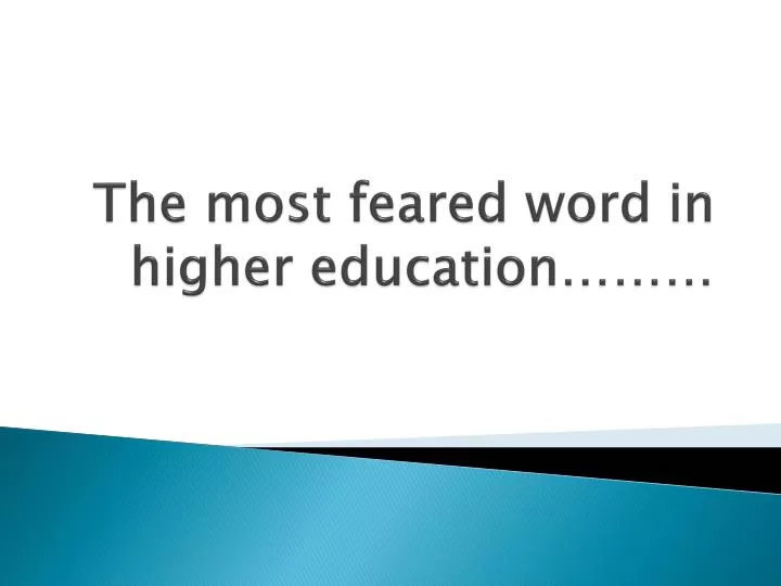 the most feared word in higher education