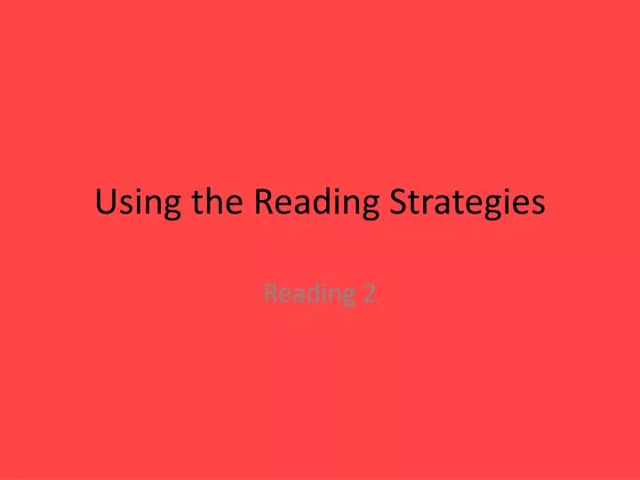 using the reading strategies