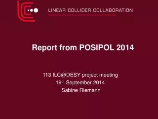 Report from POSIPOL 2014
