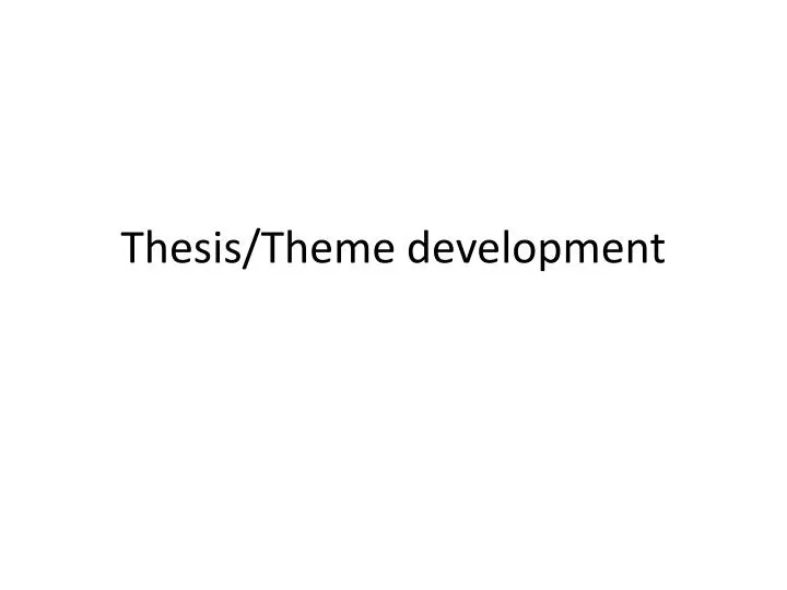 thesis theme development
