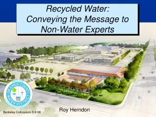 Recycled Water: Conveying the Message to Non-Water Experts