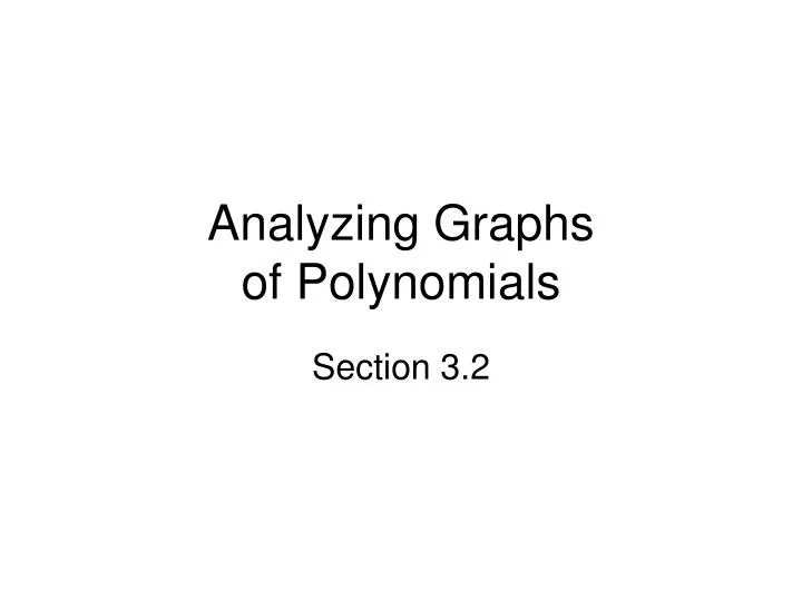 analyzing graphs of polynomials