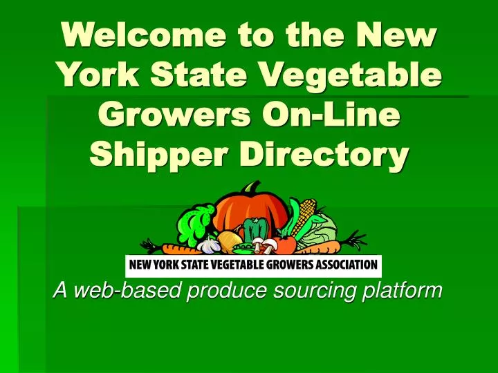 welcome to the new york state vegetable growers on line shipper directory
