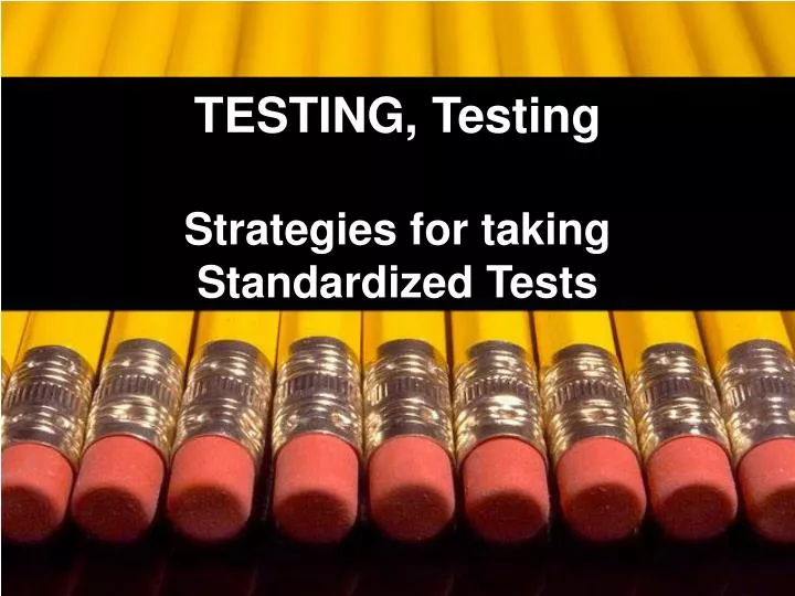 testing testing strategies for taking standardized tests