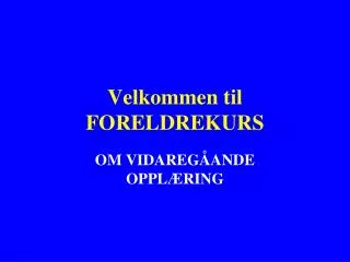velkommen til foreldrekurs