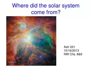 Where did the solar system come from?