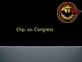 Chp. 10: Congress