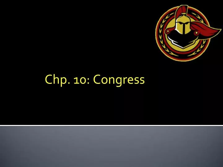 chp 10 congress
