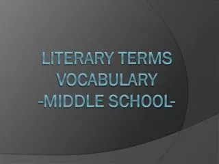 Literary Terms Vocabulary -Middle School-