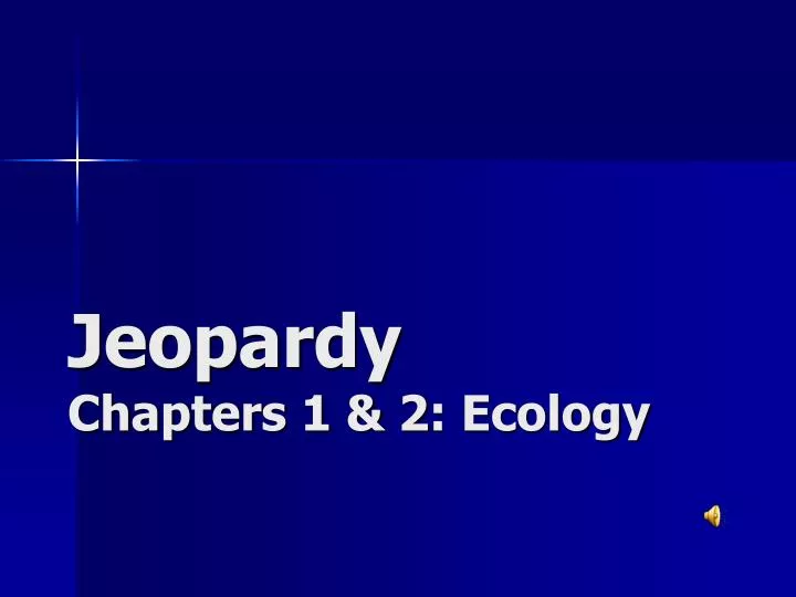 jeopardy chapters 1 2 ecology