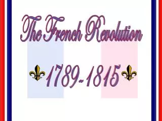 The French Revolution 1789-1815