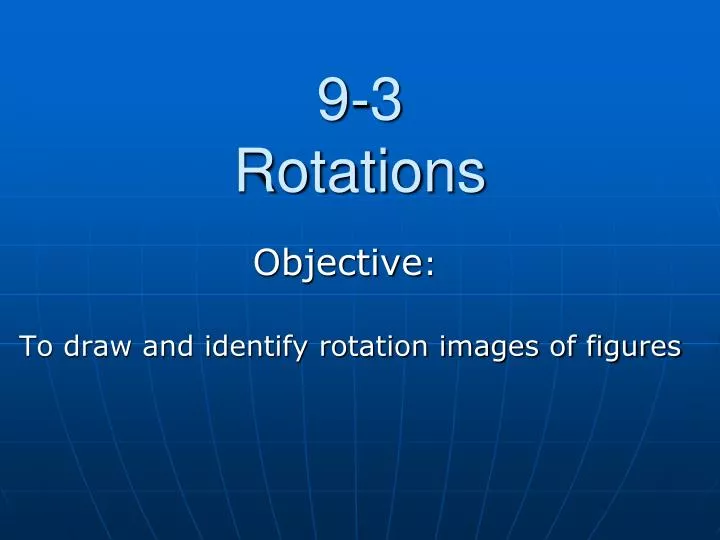 9 3 rotations