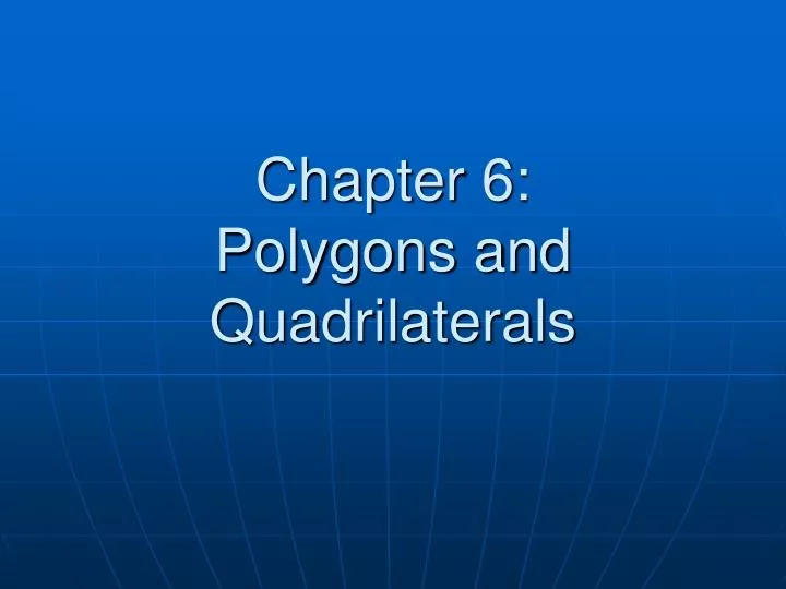 chapter 6 polygons and quadrilaterals