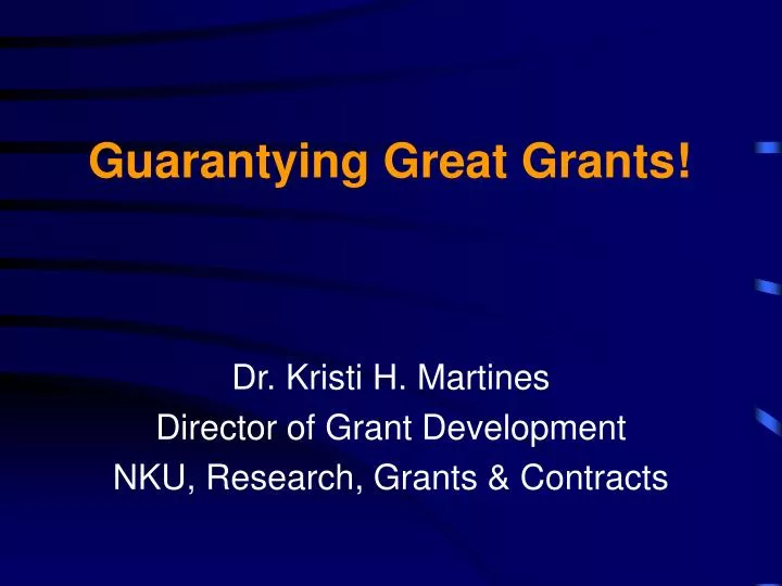 guarantying great grants