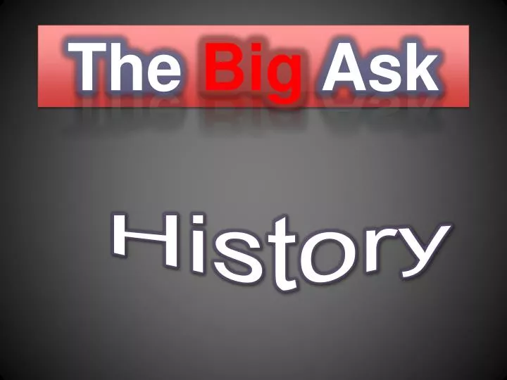 the big ask