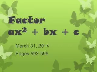 Factor ax 2 + bx + c