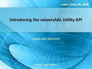 Introducing the universAAL Utility API