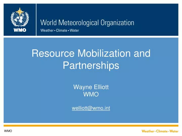 resource mobilization and partnerships wayne elliott wmo