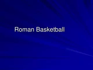 Roman Basketball