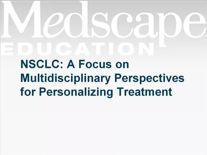 nsclc a focus on multidisciplinary perspectives for personalizing treatment