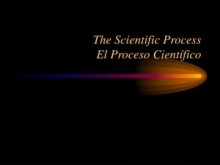the scientific process el proceso cient fico
