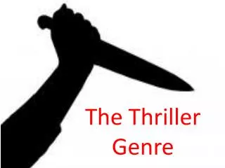 The Thriller Genre