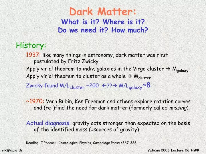 dark matter what is it where is it do we need it how much
