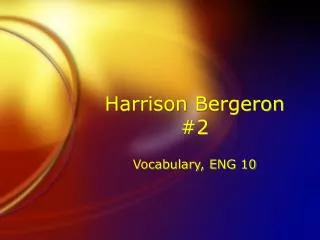 Harrison Bergeron #2