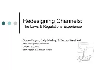Redesigning Channels: The Laws &amp; Regulations Experience