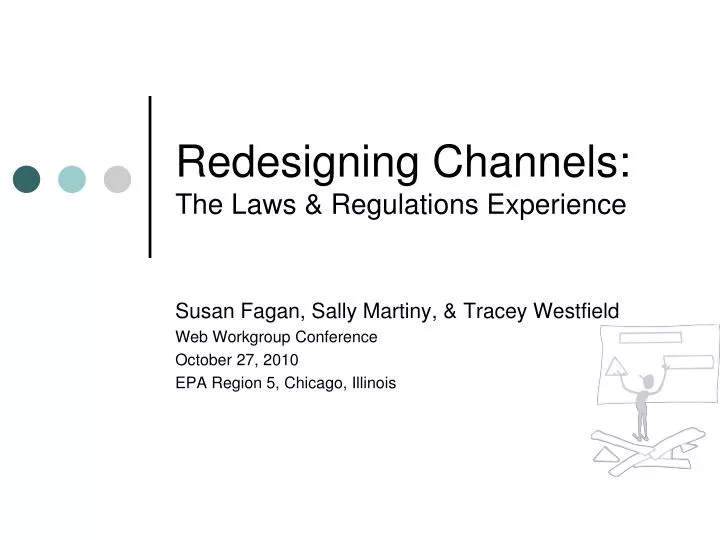 redesigning channels the laws regulations experience