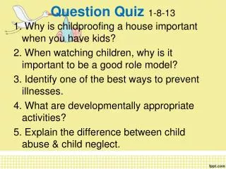 Question Quiz 1-8-13