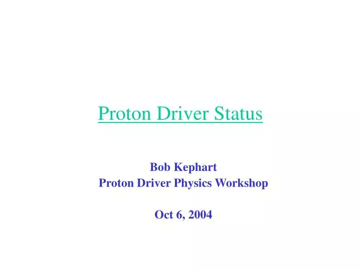 proton driver status