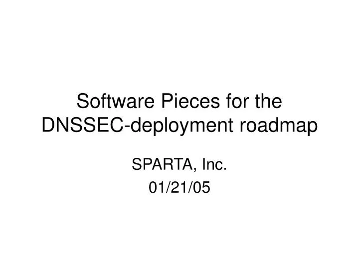 software pieces for the dnssec deployment roadmap