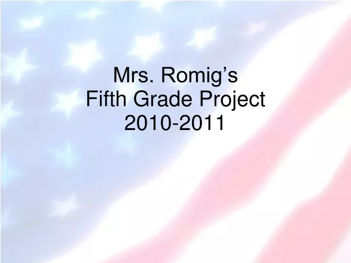 mrs romig s fifth grade project 2010 2011