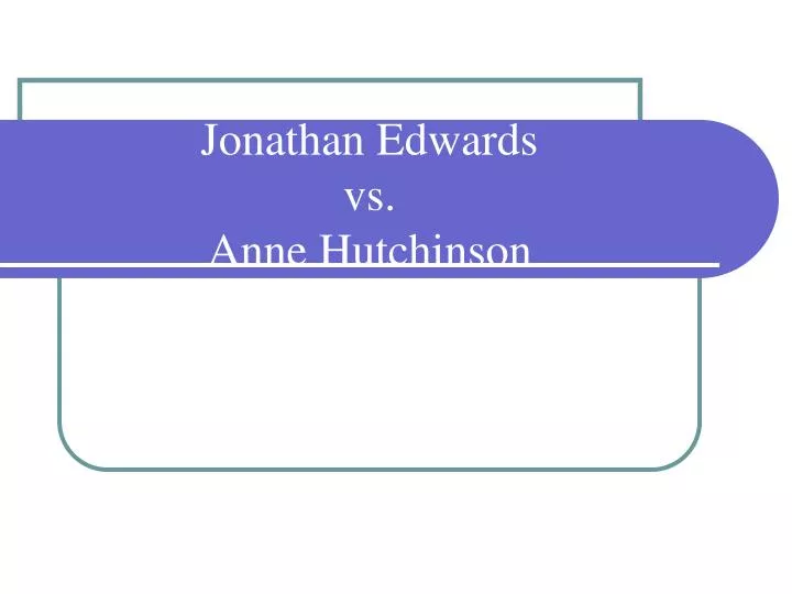 jonathan edwards vs anne hutchinson