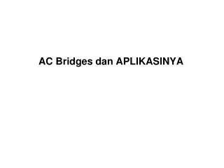 AC Bridges dan APLIKASINYA