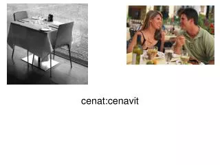 cenat cenavit