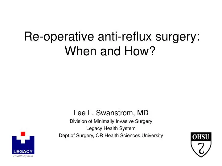 re operative anti reflux surgery when and how