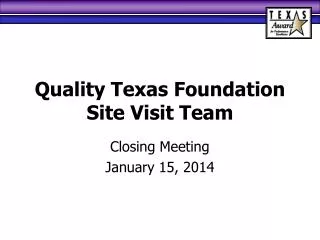 Quality Texas Foundation Site Visit Team